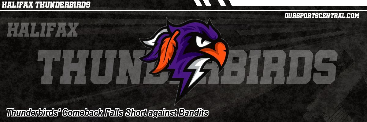 Thunderbirds' Comeback Falls Short against Bandits