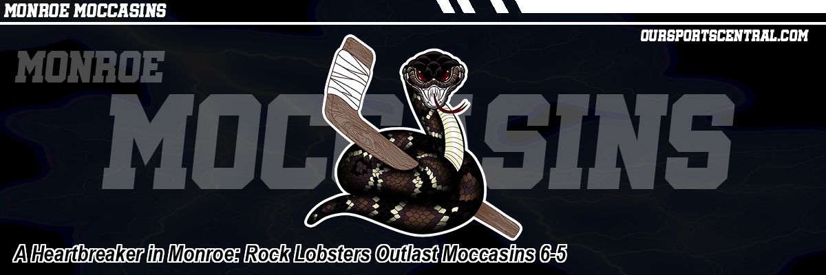 A Heartbreaker in Monroe: Rock Lobsters Outlast Moccasins 6-5