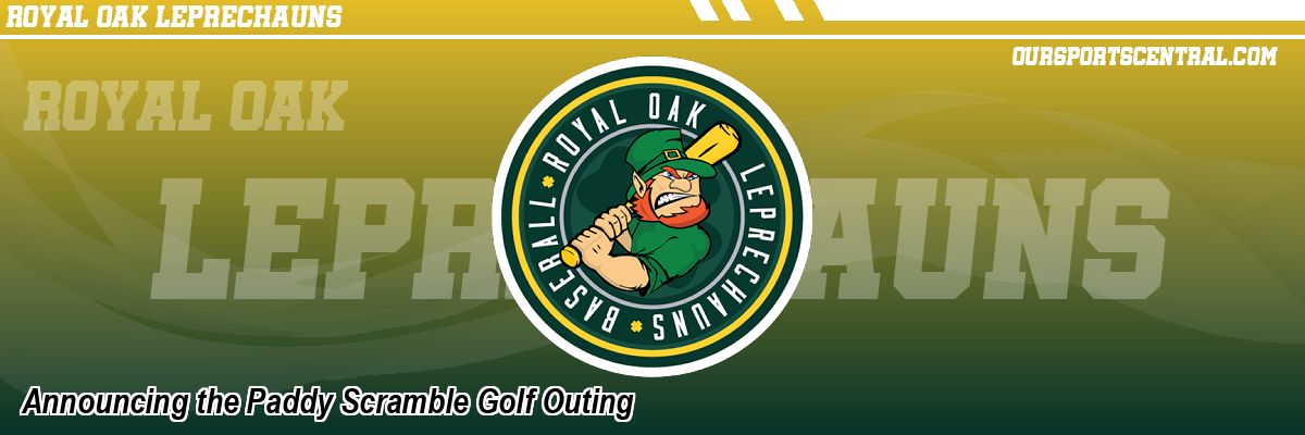Announcing the Paddy Scramble Golf Outing