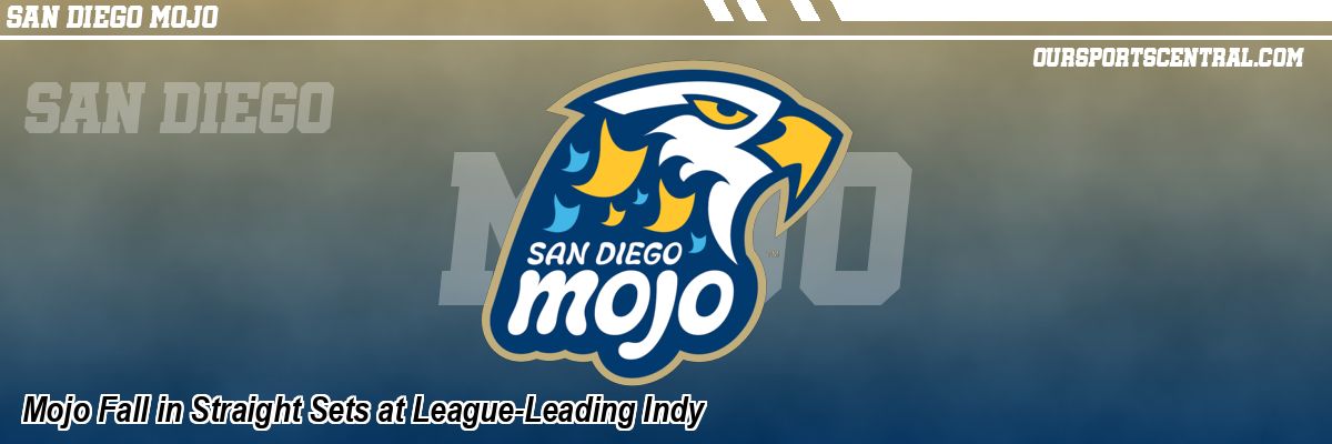 Mojo Fall in Straight Sets at League-Leading Indy