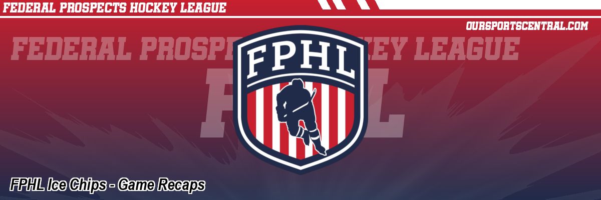 FPHL Ice Chips - Game Recaps