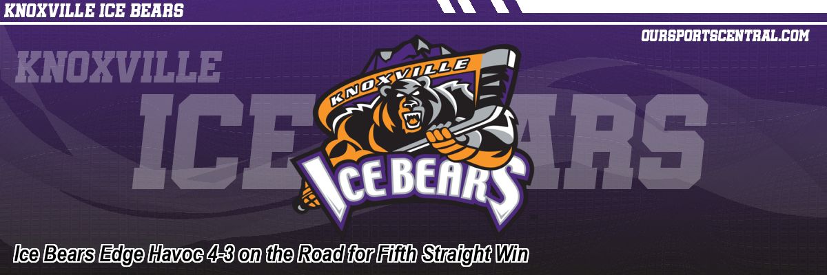 Ice Bears Edge Havoc 4-3 on the Road for Fifth Straight Win