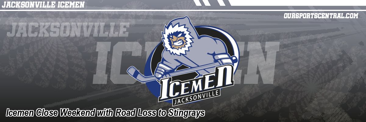 Icemen Close Weekend with Road Loss to Stingrays