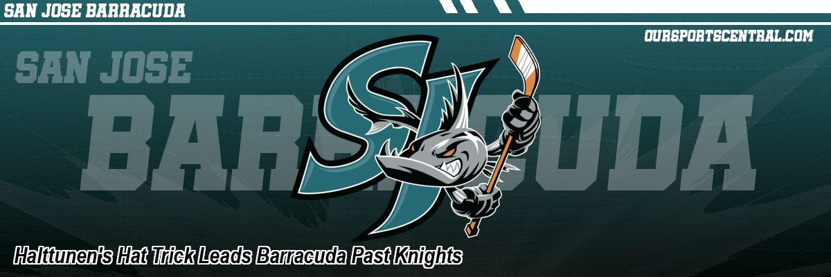 Halttunen's Hat Trick Leads Barracuda Past Knights