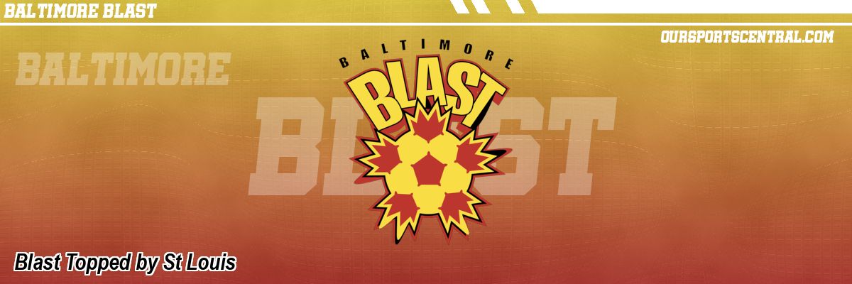 Blast Topped by St Louis