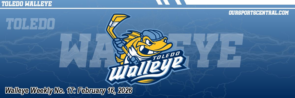 Walleye Weekly No. 17: February 16, 2026