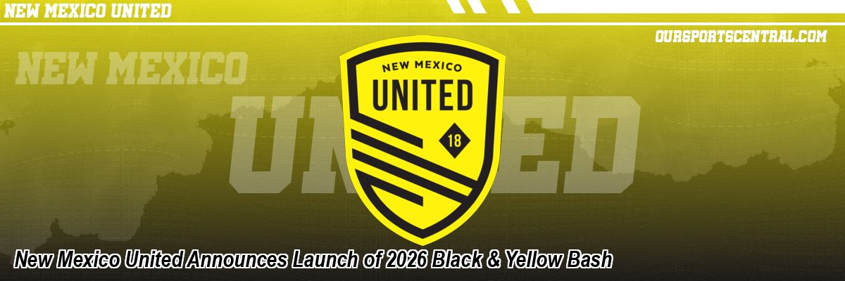 New Mexico United Announces Launch of 2026 Black & Yellow Bash