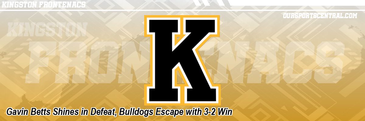 Gavin Betts Shines in Defeat, Bulldogs Escape with 3-2 Win