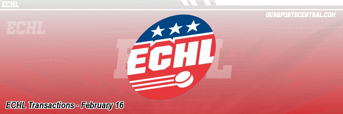 ECHL Transactions - February 16