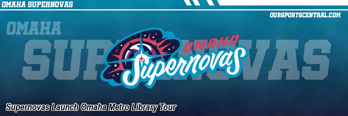 Supernovas Launch Omaha Metro Library Tour