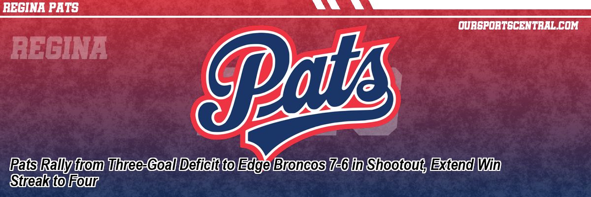 Pats Rally from Three-Goal Deficit to Edge Broncos 7-6 in Shootout, Extend Win Streak to Four