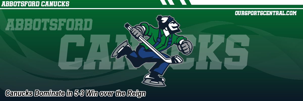 Canucks Dominate in 5-3 Win over the Reign