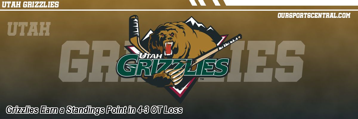 Grizzlies Earn a Standings Point in 4-3 OT Loss