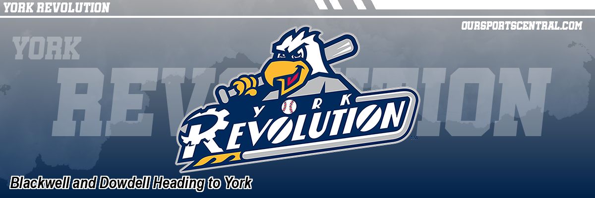 Blackwell and Dowdell Heading to York