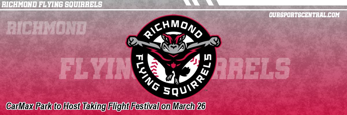 CarMax Park to Host Taking Flight Festival on March 26