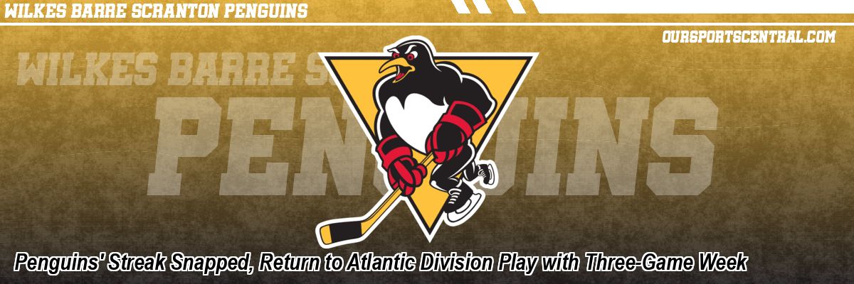 Penguins' Streak Snapped, Return to Atlantic Division Play with Three-Game Week