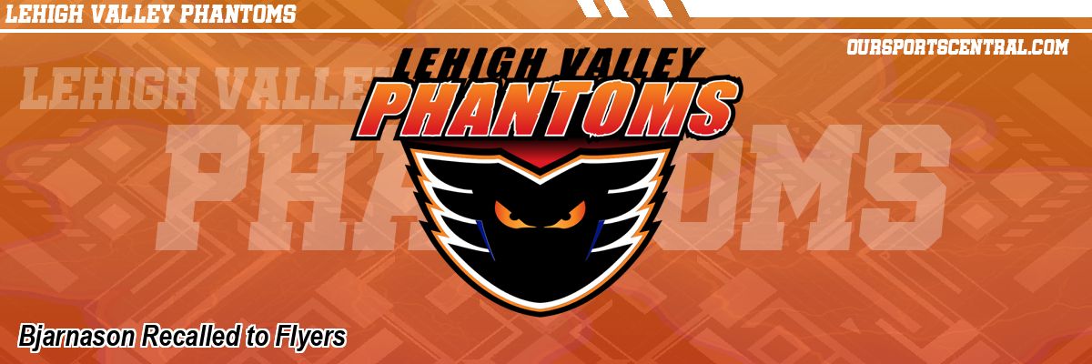 Bjarnason Recalled to Flyers