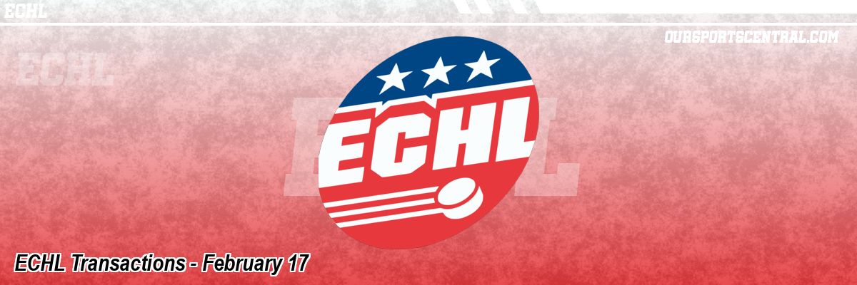 ECHL Transactions - February 17