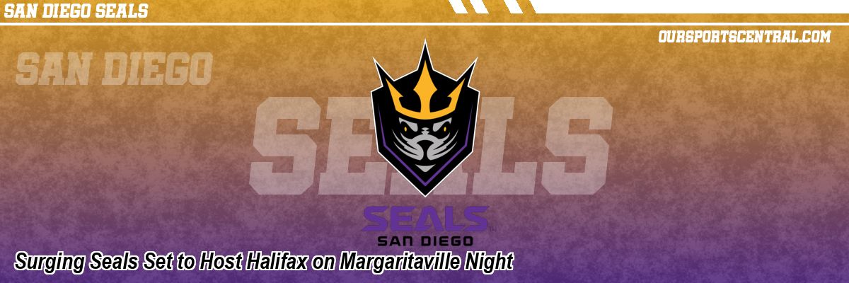Surging Seals Set to Host Halifax on Margaritaville Night