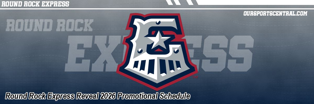 Round Rock Express Reveal 2026 Promotional Schedule