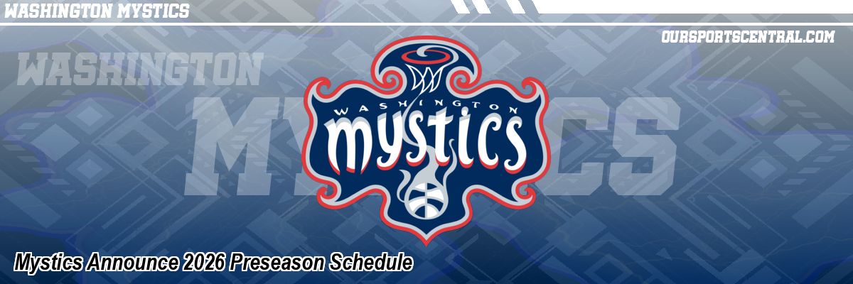 Mystics Announce 2026 Preseason Schedule