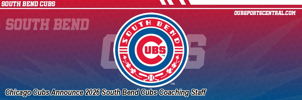 Chicago Cubs Announce 2026 South Bend Cubs Coaching Staff