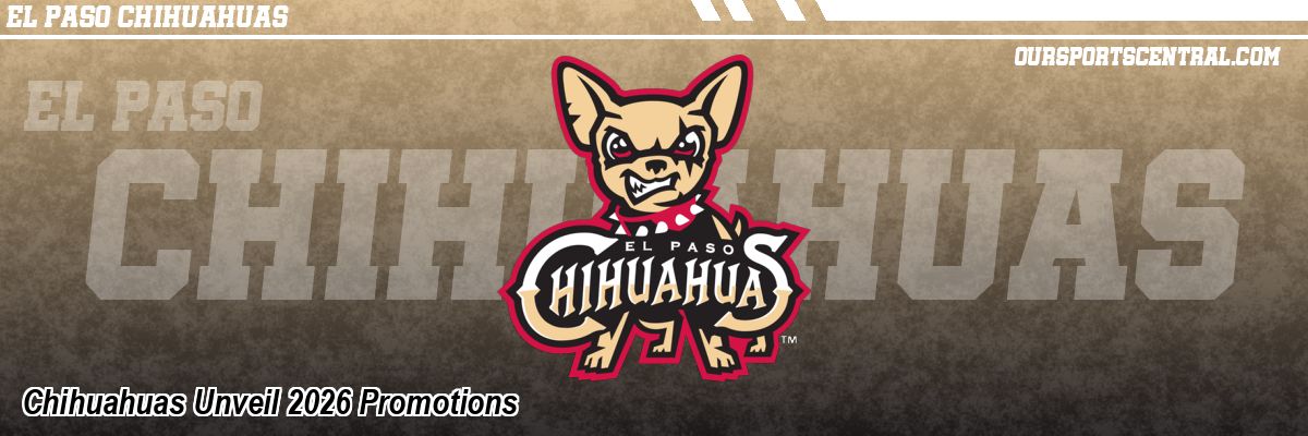 Chihuahuas Unveil 2026 Promotions