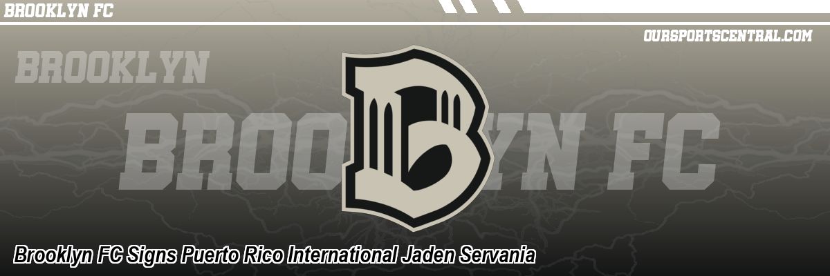 Brooklyn FC Signs Puerto Rico International Jaden Servania
