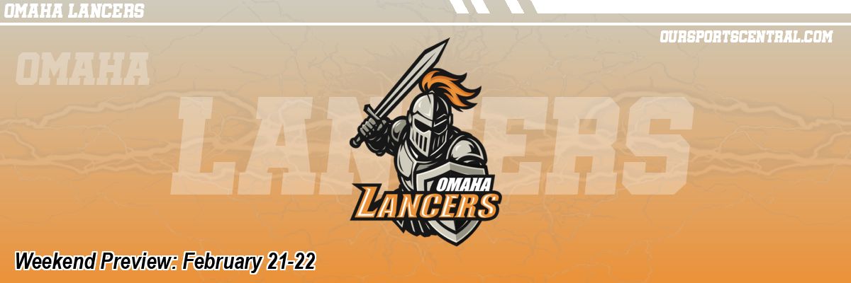 Weekend Preview: February 21-22