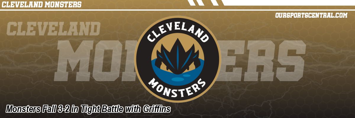 Monsters Fall 3-2 in Tight Battle with Griffins