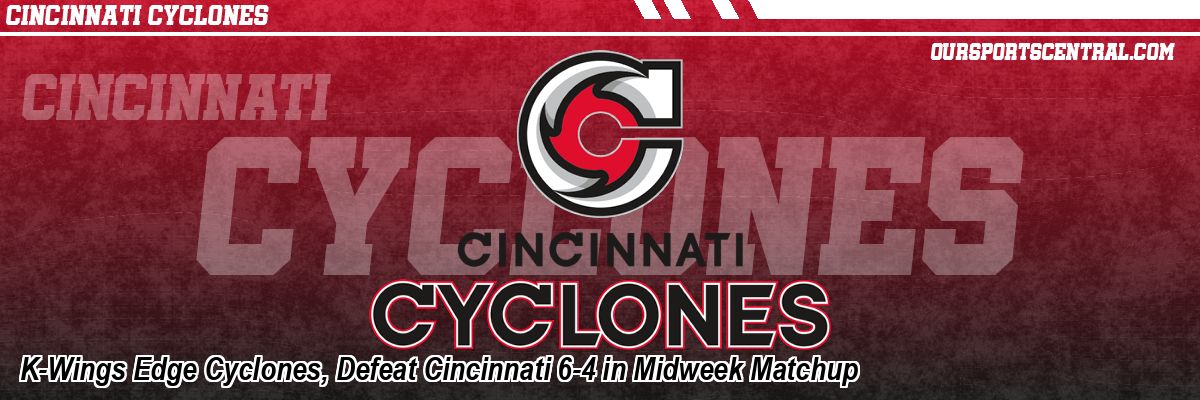 K-Wings Edge Cyclones, Defeat Cincinnati 6-4 in Midweek Matchup