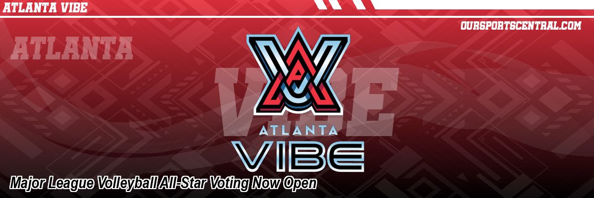 Major League Volleyball All-Star Voting Now Open