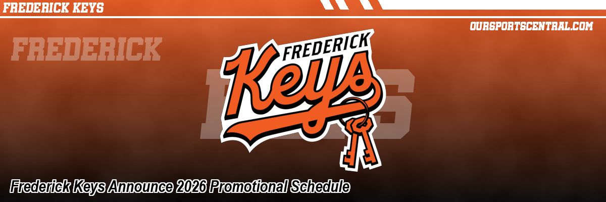 Frederick Keys Announce 2026 Promotional Schedule