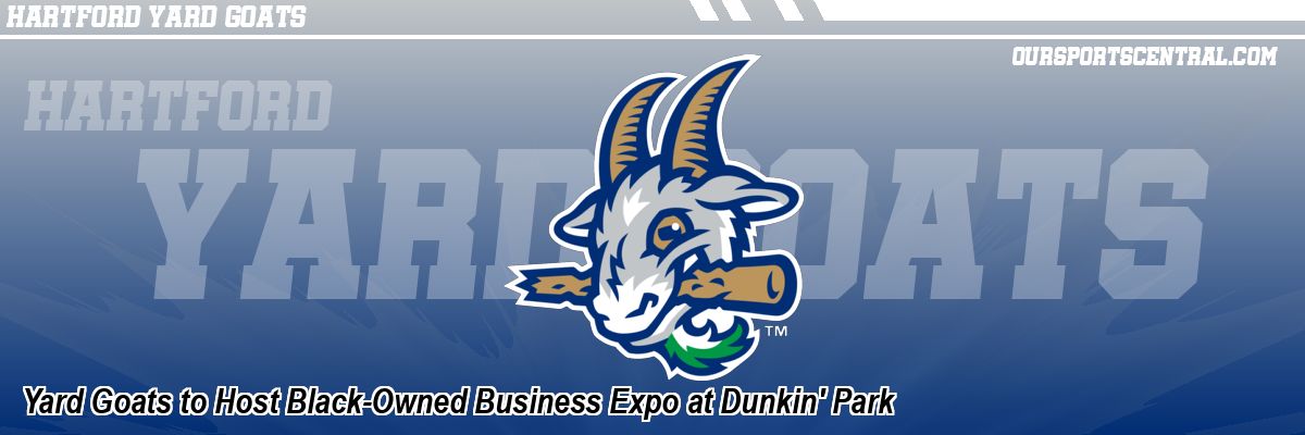 Yard Goats to Host Black-Owned Business Expo at Dunkin' Park