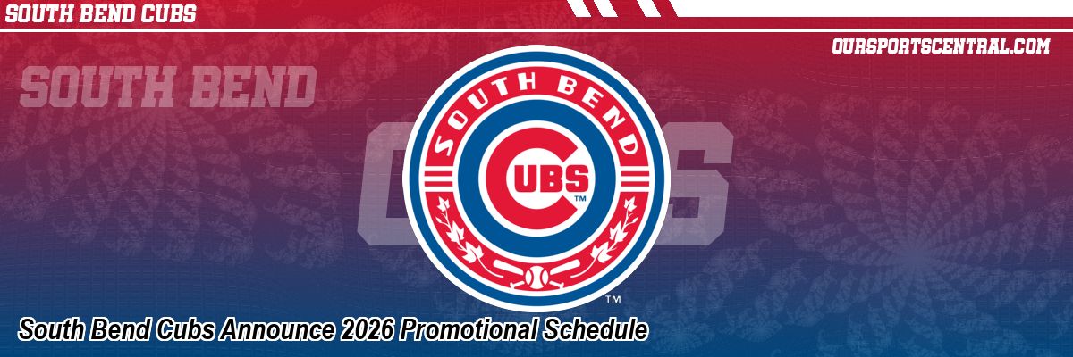 South Bend Cubs Announce 2026 Promotional Schedule
