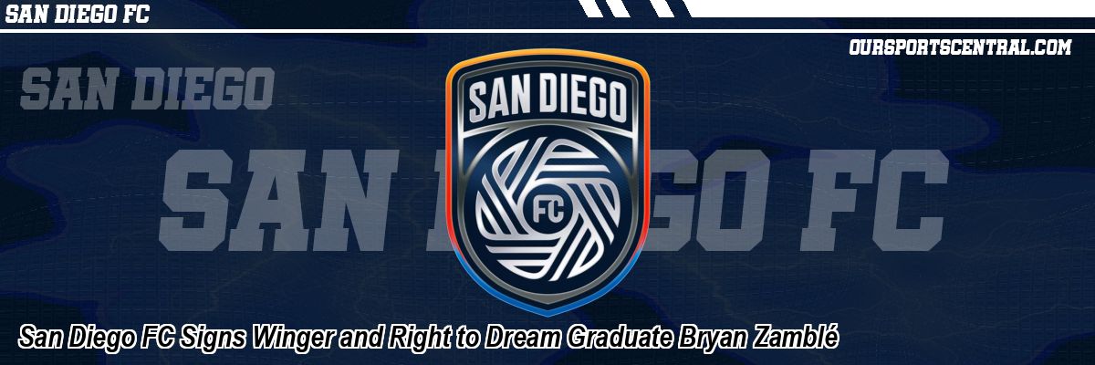San Diego FC Signs Winger and Right to Dream Graduate Bryan Zamblé
