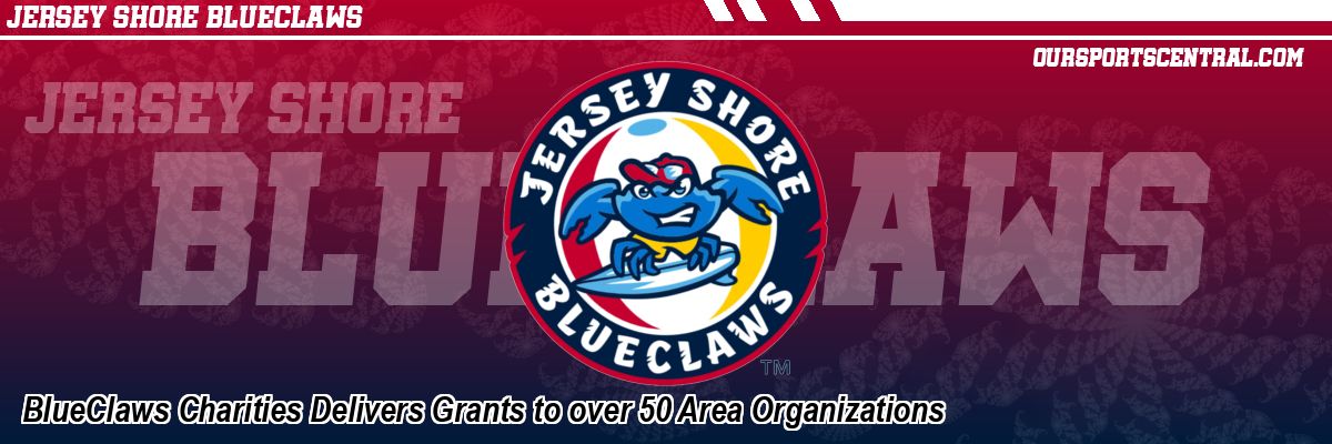 BlueClaws Charities Delivers Grants to over 50 Area Organizations