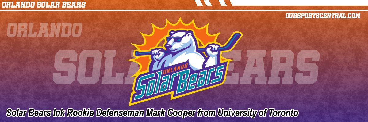 Solar Bears Ink Rookie Defenseman Mark Cooper from University of Toronto
