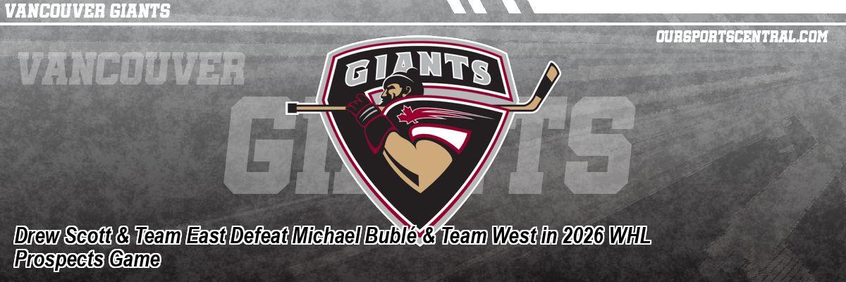 Drew Scott & Team East Defeat Michael Bublé & Team West in 2026 WHL Prospects Game