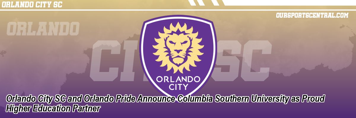 Orlando City SC and Orlando Pride Announce Columbia Southern University as Proud Higher Education Partner