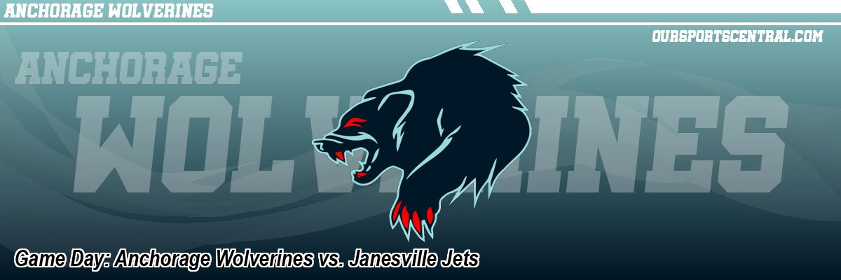 Game Day: Anchorage Wolverines vs. Janesville Jets