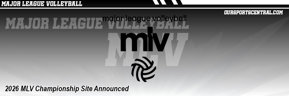 2026 MLV Championship Site Announced