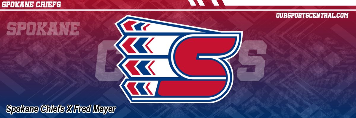 Spokane Chiefs X Fred Meyer