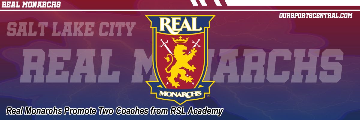 Real Monarchs Promote Two Coaches from RSL Academy