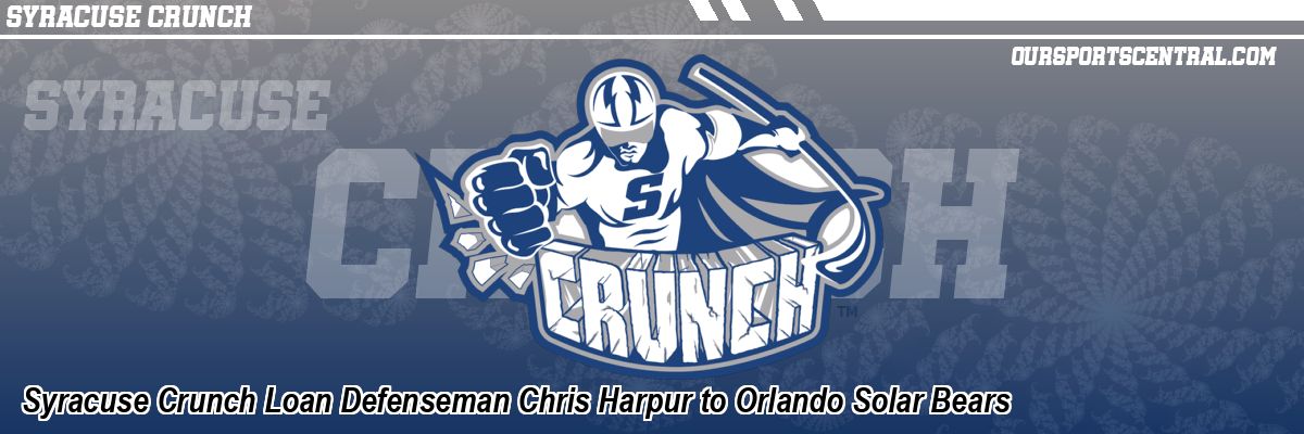 Syracuse Crunch Loan Defenseman Chris Harpur to Orlando Solar Bears