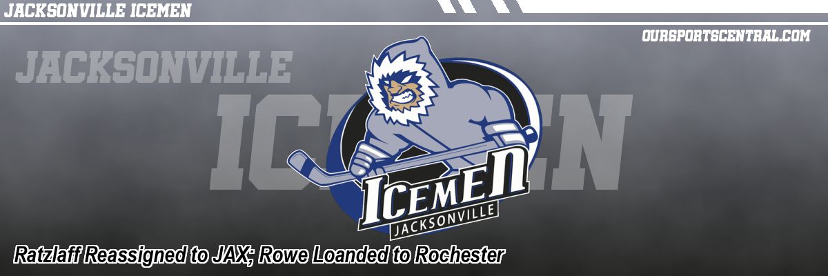 Ratzlaff Reassigned to JAX; Rowe Loanded to Rochester