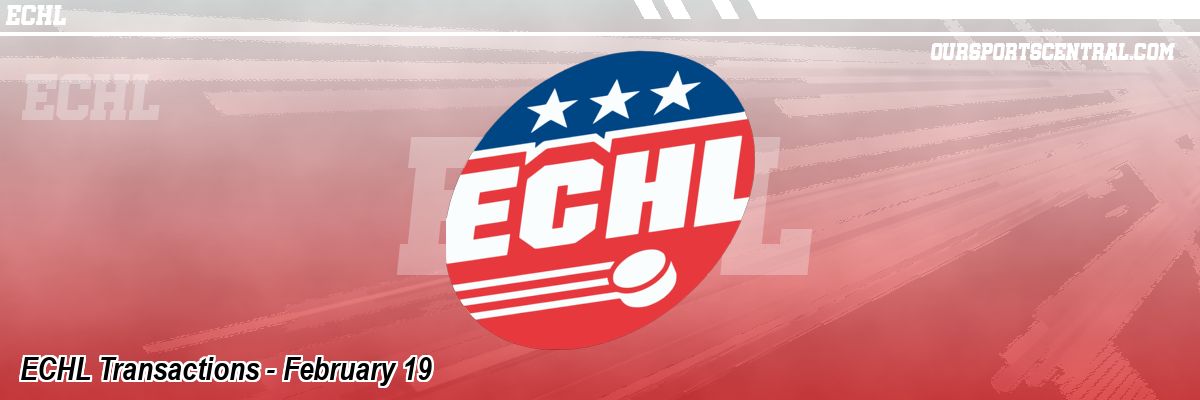 ECHL Transactions - February 19