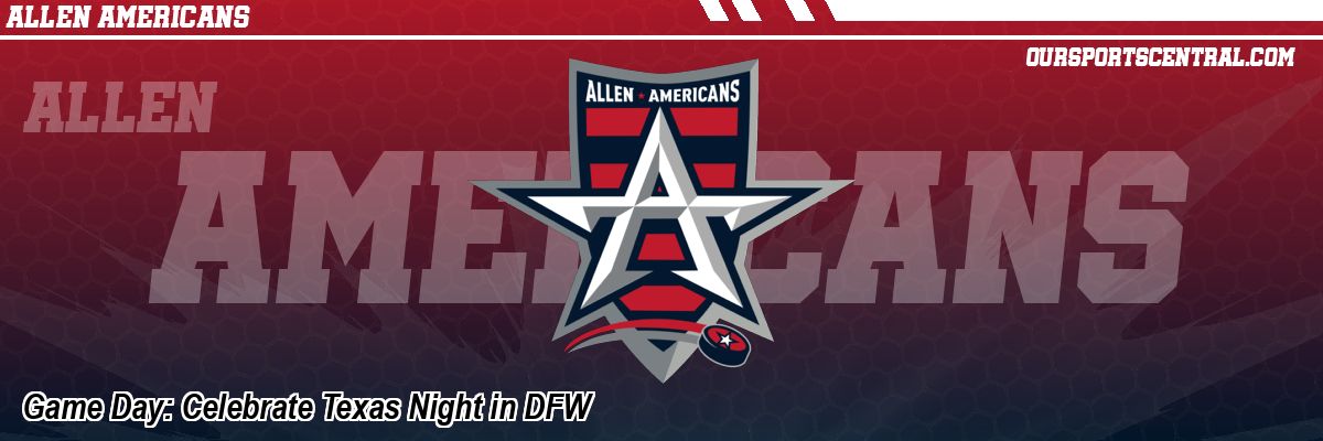 Game Day: Celebrate Texas Night in DFW