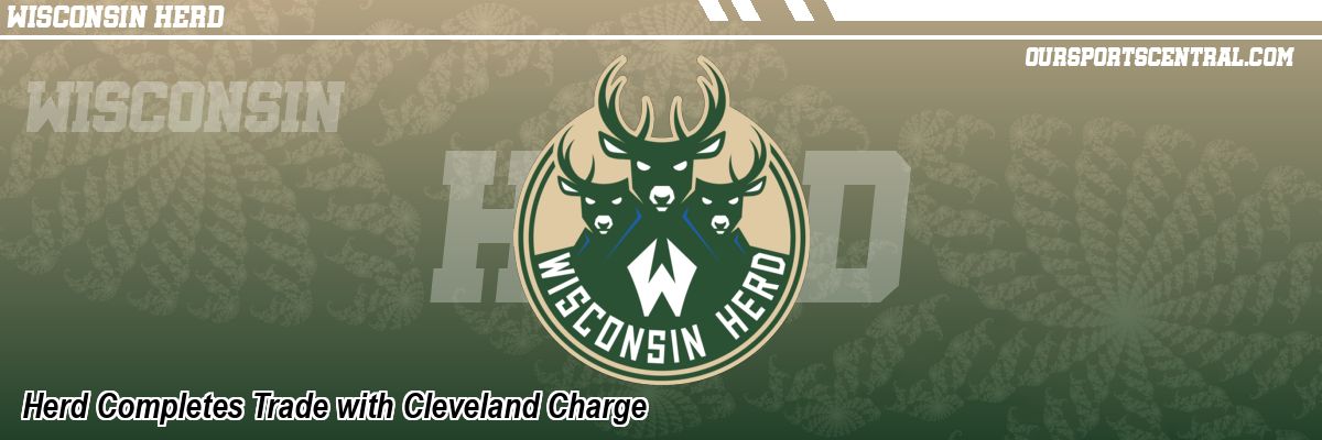 Herd Completes Trade with Cleveland Charge