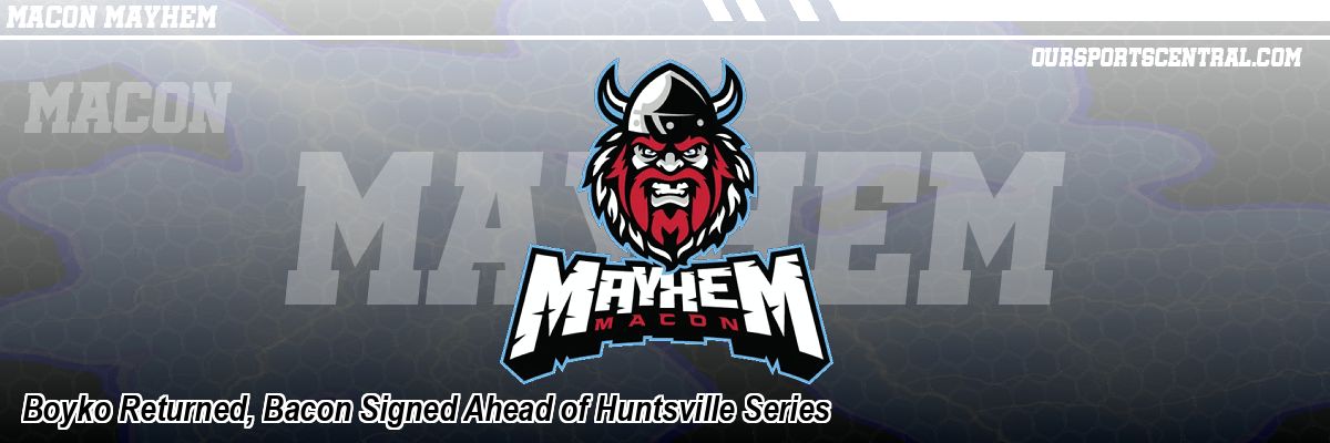 Boyko Returned, Bacon Signed Ahead of Huntsville Series